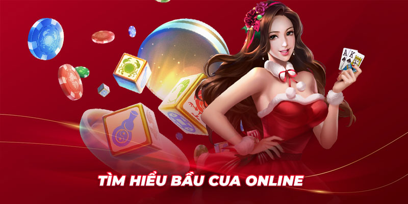 Bầu cua online là gì?