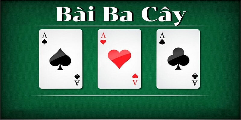 Tổng quan chung về game bài 3 cây 